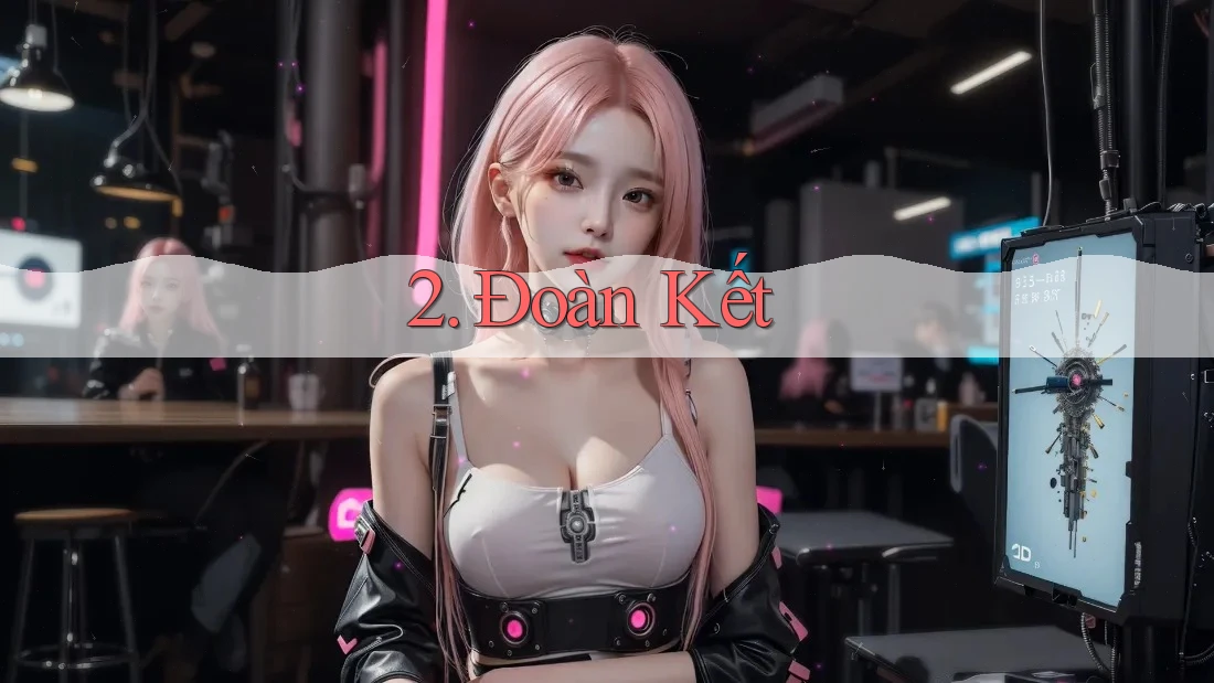 2. Đoàn Kết 2. Đoàn Kết