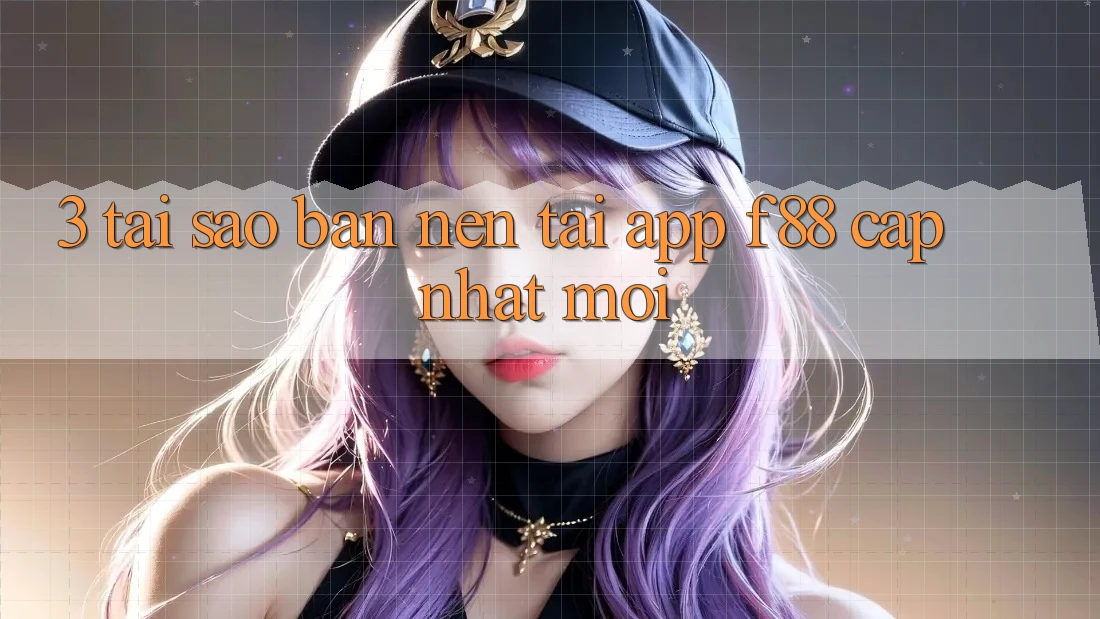 3. Tại Sao Bạn Nên Tải App f88 Cập Nhật Mới? 3. Tại Sao Bạn Nên Tải App f88 Cập Nhật Mới?