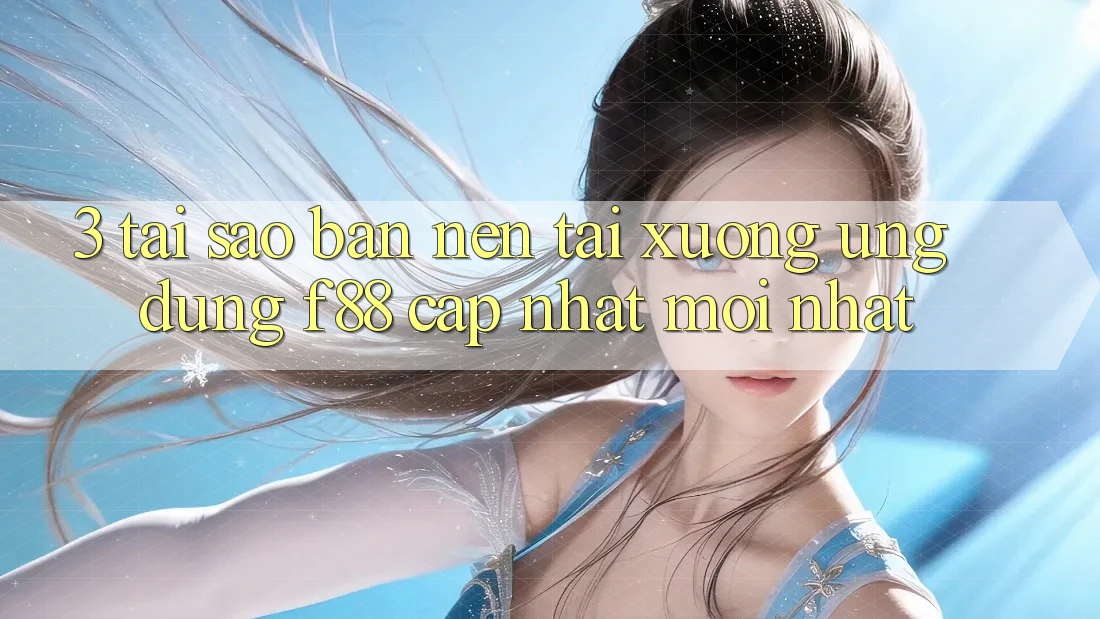 3. Tại Sao Bạn Nên Tải xuống Ứng dụng f88 Cập Nhật Mới Nhất? 3. Tại Sao Bạn Nên Tải xuống Ứng dụng f88 Cập Nhật Mới Nhất?