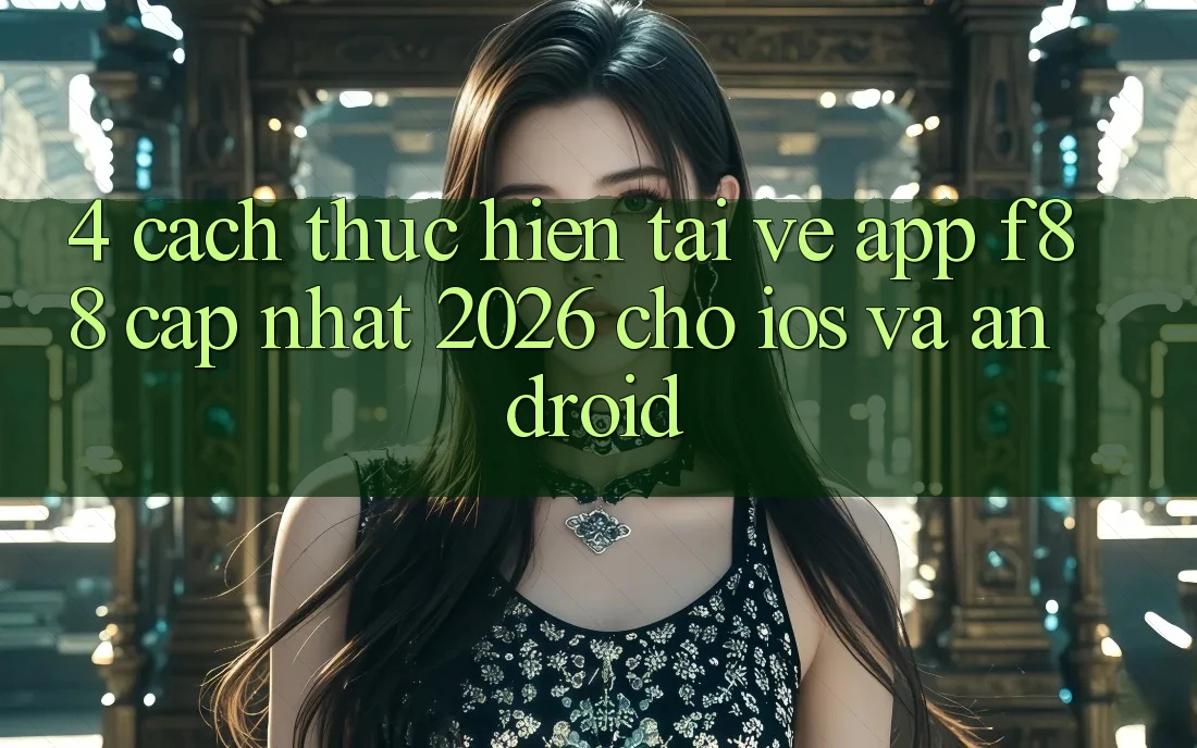 4. Cách thực hiện Tải về App f88 Cập Nhật 2026 Cho iOS Và Android 4. Cách thực hiện Tải về App f88 Cập Nhật 2026 Cho iOS Và Android