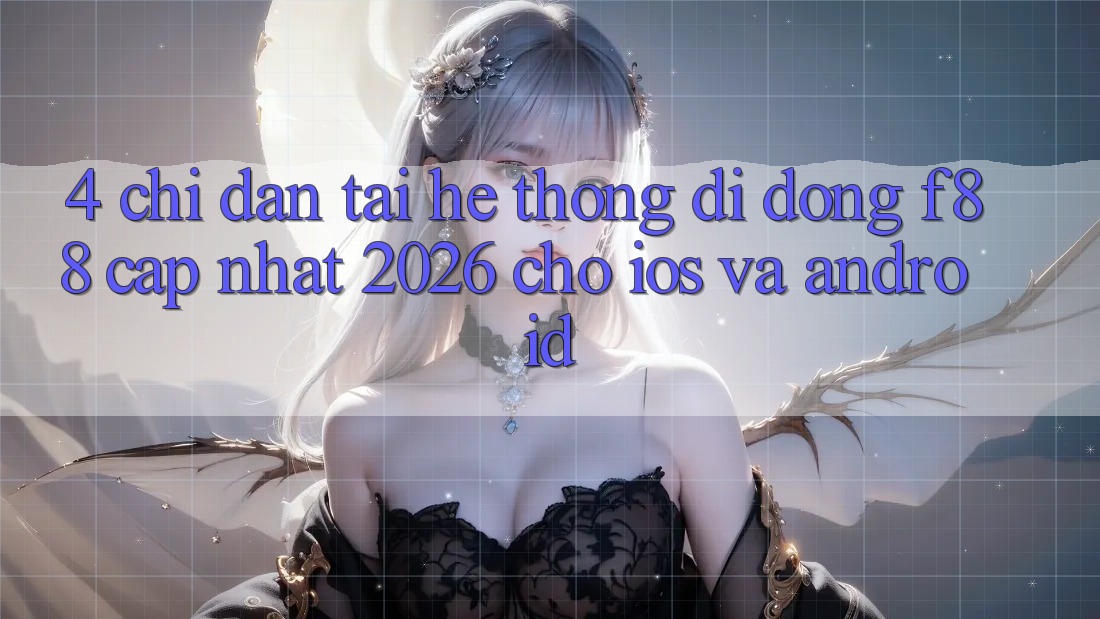 4. Chỉ dẫn Tải Hệ thống di động f88 Cập Nhật 2026 Cho iOS Và Android 4. Chỉ dẫn Tải Hệ thống di động f88 Cập Nhật 2026 Cho iOS Và Android