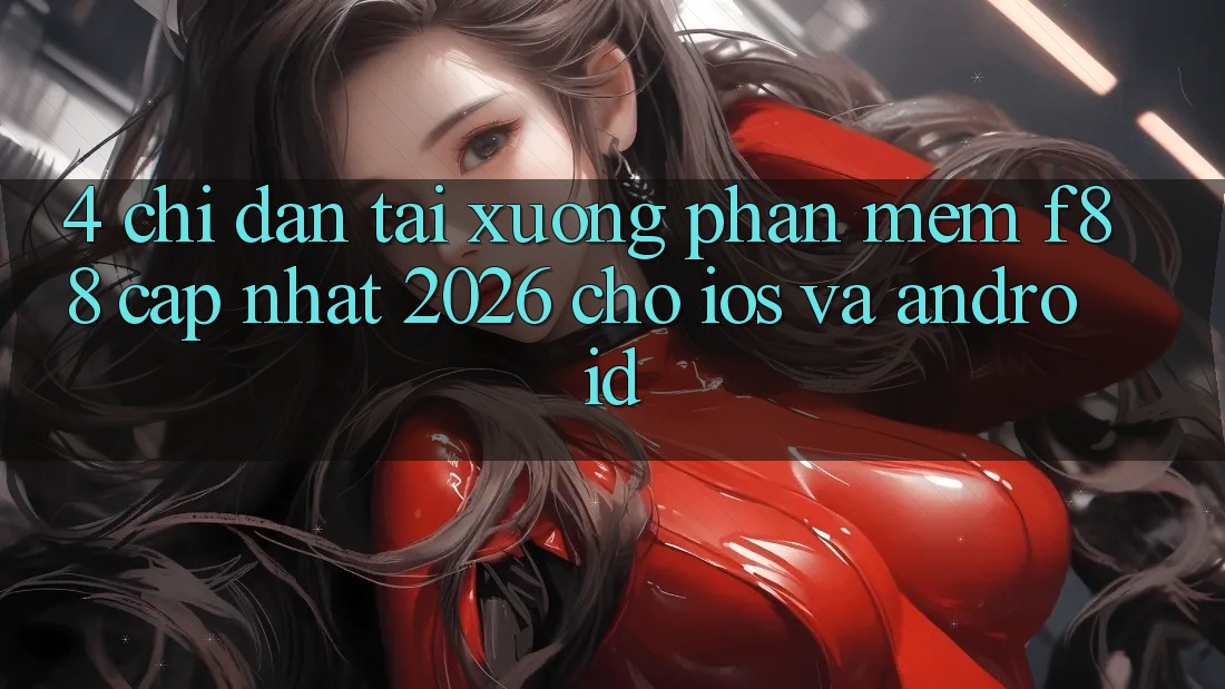 4. Chỉ dẫn Tải xuống Phần mềm f88 Cập Nhật 2026 Cho iOS Và Android 4. Chỉ dẫn Tải xuống Phần mềm f88 Cập Nhật 2026 Cho iOS Và Android