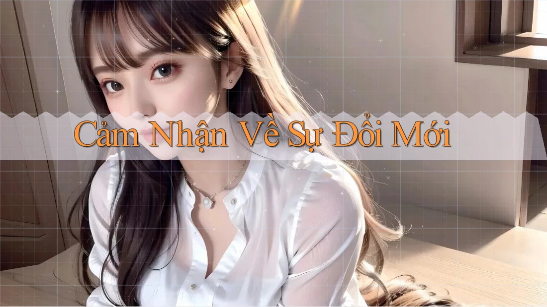 Cảm Nhận Về Sự Đổi Mới