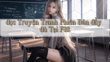 đọc truyện tranh phiên bản đầy đủ tại f88