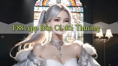 f88 app bắn cá đổi thưởng