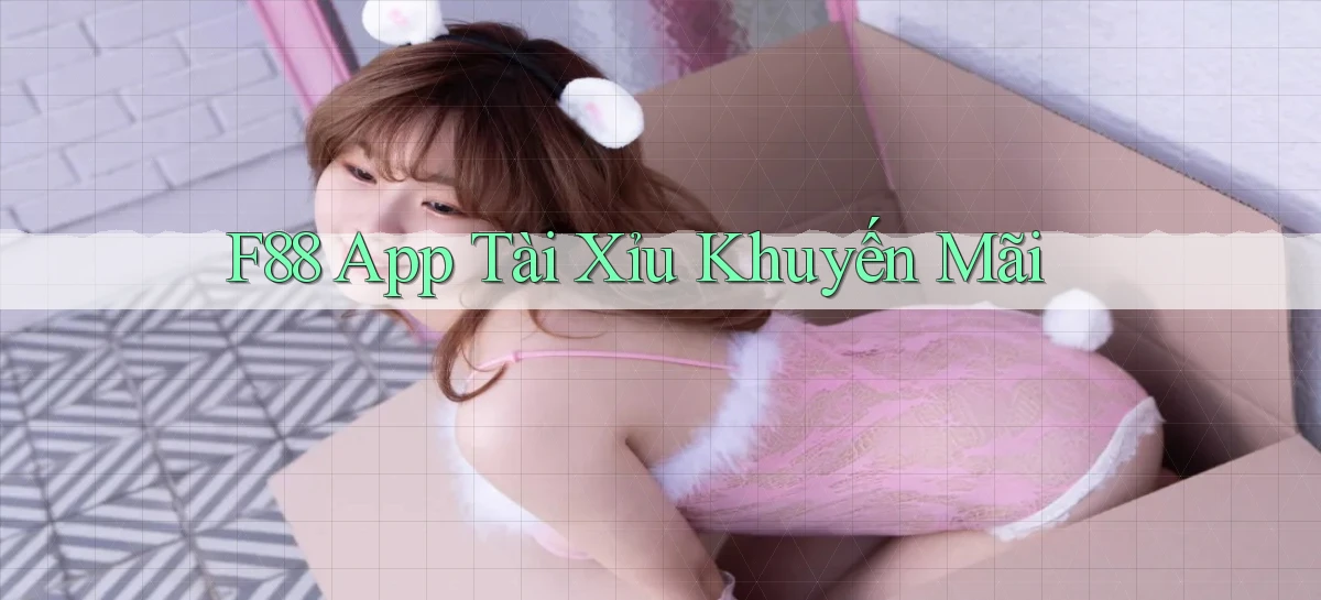 f88 app tài xỉu khuyến mãi