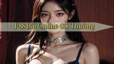 f88 bài online đổi thưởng
