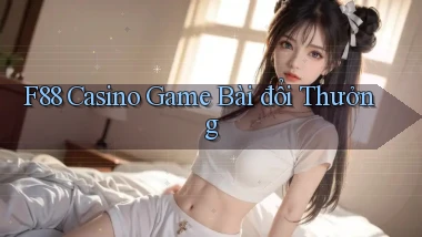 f88 casino game bài đổi thưởng