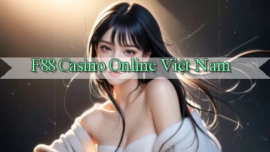 f88 casino online việt nam