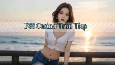 f88 casino truc tiep