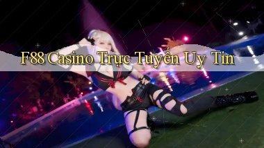 f88 casino trực tuyến uy tín