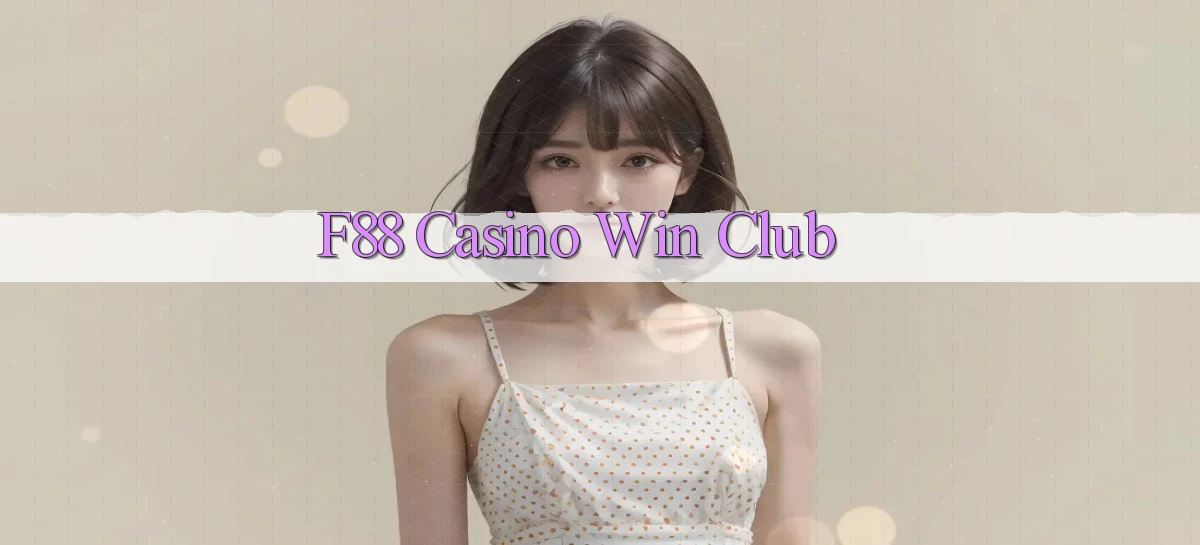 f88 casino win club