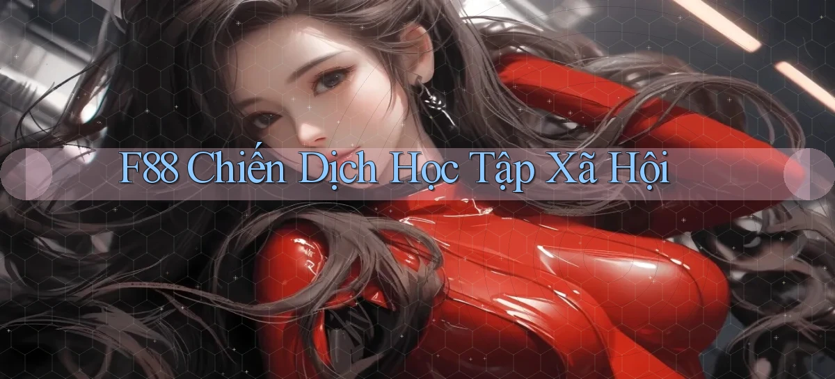 f88  chiến dịch học tập xã hội
