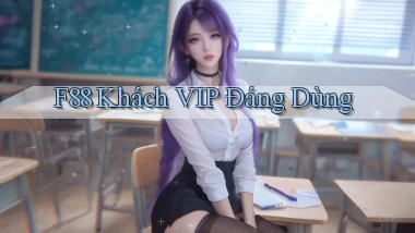 f88 khách vip đáng dùng