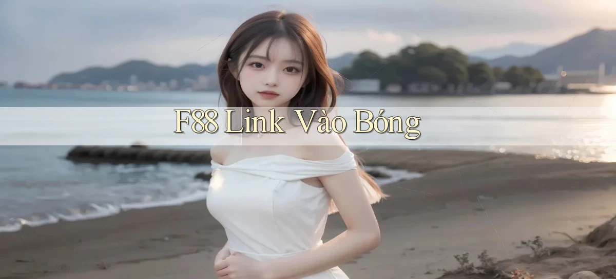 f88  link vào bóng