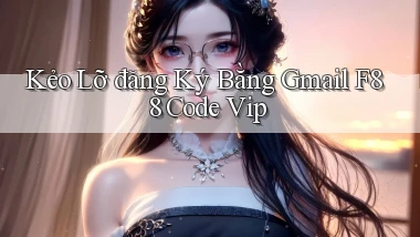 kẻo lỡ đăng ký bằng gmail f88 code vip