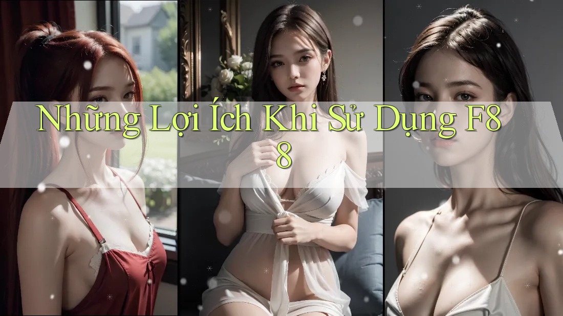 Những Lợi Ích Khi Sử Dụng F88 Những Lợi Ích Khi Sử Dụng F88