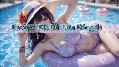review f88 dữ liệu bóng đá