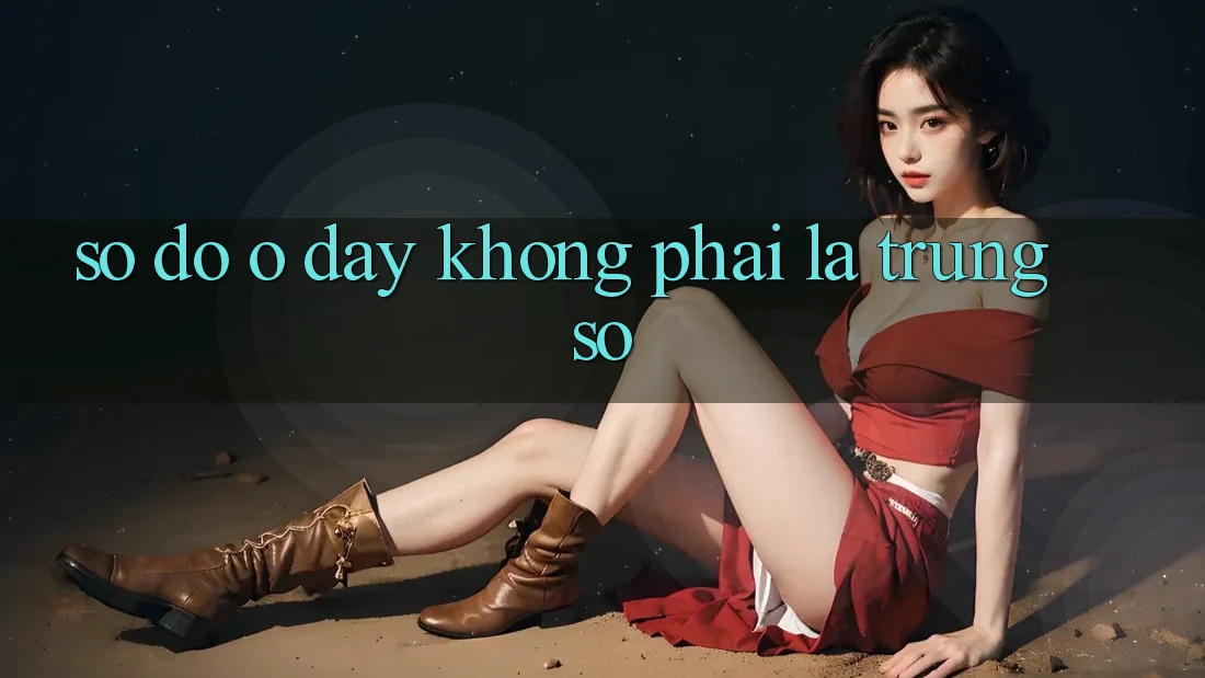 “Số Đỏ” Ở Đây Không Phải Là Trúng Số “Số Đỏ” Ở Đây Không Phải Là Trúng Số