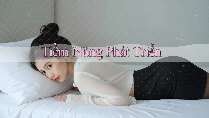 Tiềm Năng Phát Triển Tiềm Năng Phát Triển