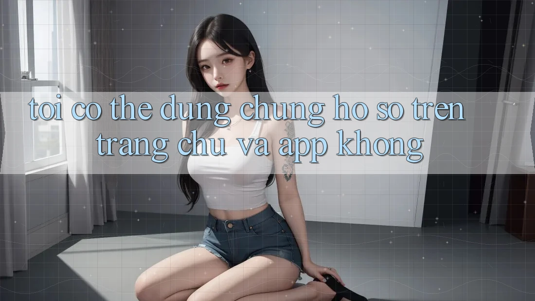 Tôi có thể dùng chung hồ sơ trên trang chủ và app không? Tôi có thể dùng chung hồ sơ trên trang chủ và app không?