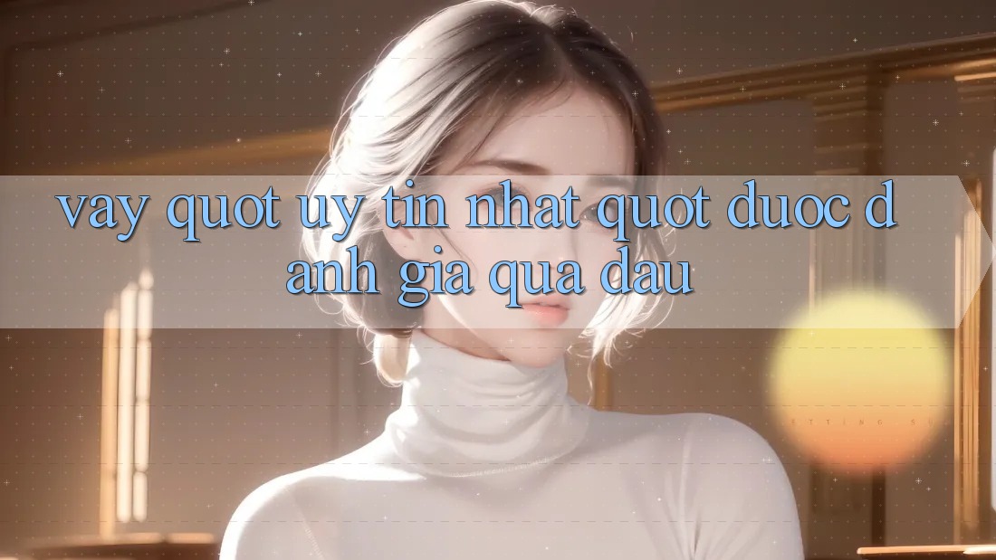 Vậy " Uy Tín Nhất" Được Đánh Giá Qua Đâu? Vậy " Uy Tín Nhất" Được Đánh Giá Qua Đâu?