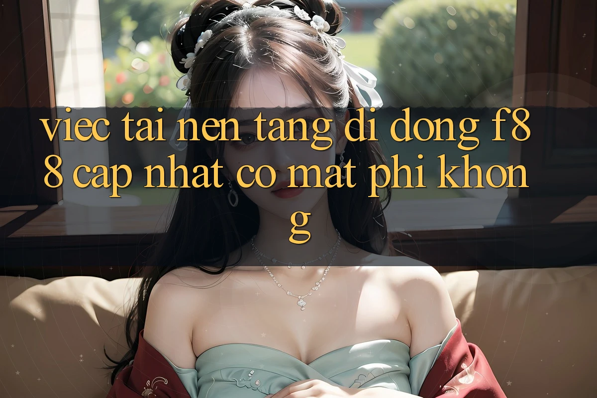 Việc tải nền tảng di động f88 cập nhật có mất phí không? Việc tải nền tảng di động f88 cập nhật có mất phí không?